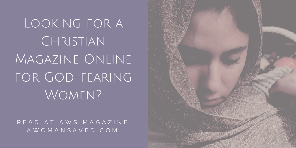 Christian Online Magazine for God-fearing Women