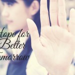 Hope for a Better Tomorrow