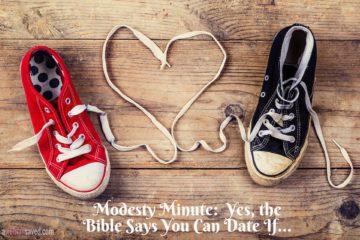 Modesty Minute: Yes, the Bible Says You Can Date If...